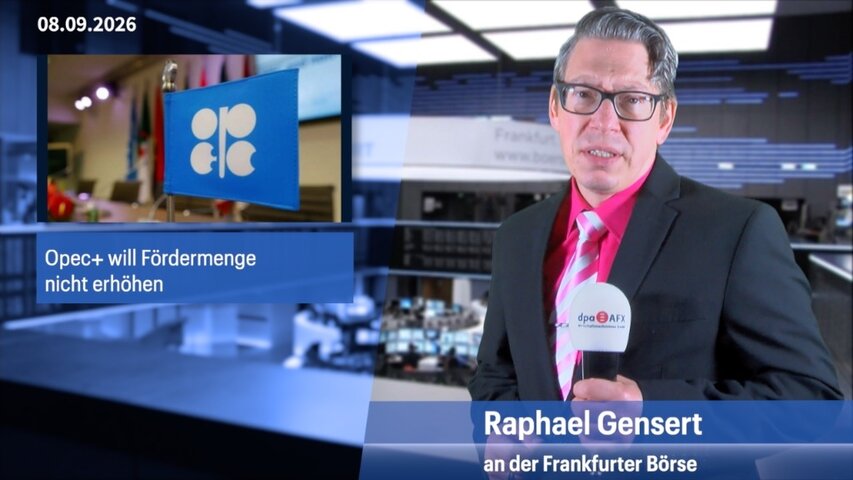 Opec+ will Fördermenge nicht anheben, Dax leicht im Plus erwartet