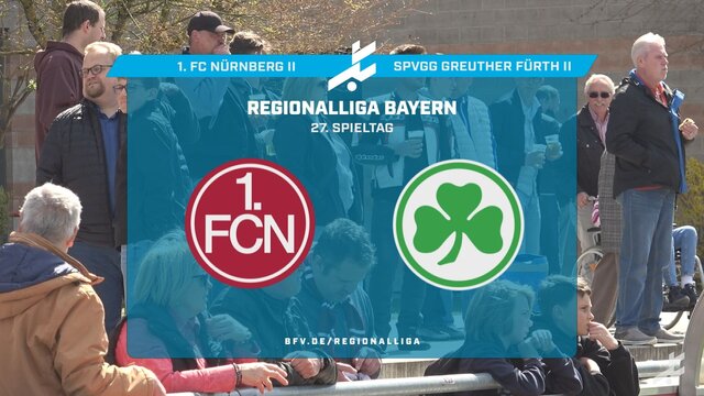 1. FC Nürnberg II – SpVgg Greuther Fürth II