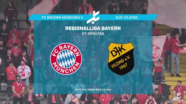 FC Bayern München II - DJK Vilzing