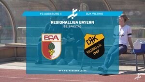 FC Augsburg II - DJK Vilzing