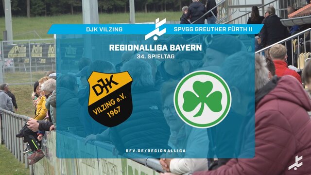 DJK Vilzing - SpVgg Greuther Fürth II