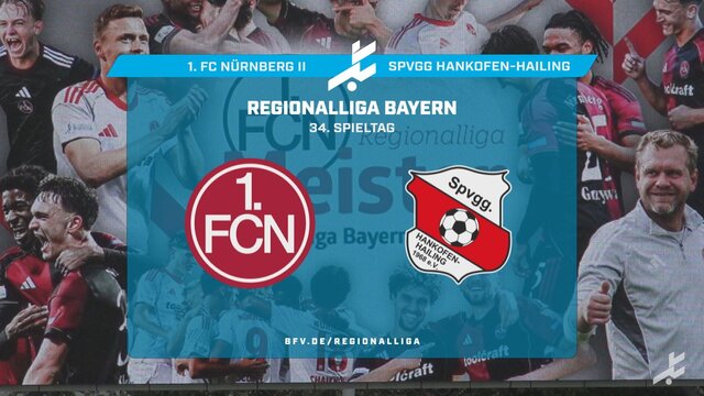 1. FC Nürnberg II - SpVgg Hankofen-Hailing