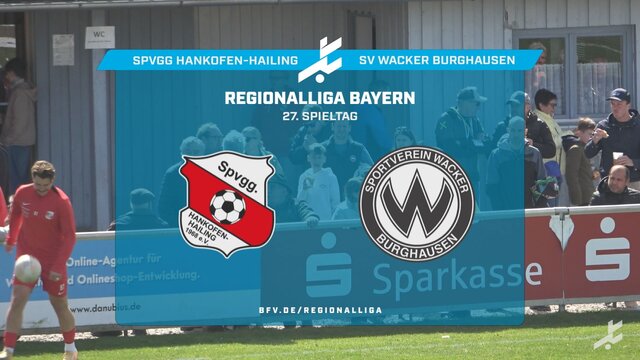 SpVgg Hankofen-Hailing - SV Wacker Burghausen