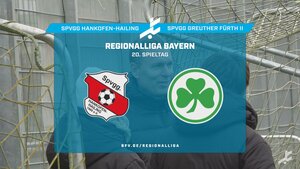 SpVgg Hankofen-Hailing - SpVgg Greuther Fürth II