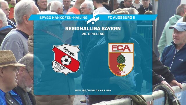 SpVgg Hankofen-Hailing - FC Augsburg II