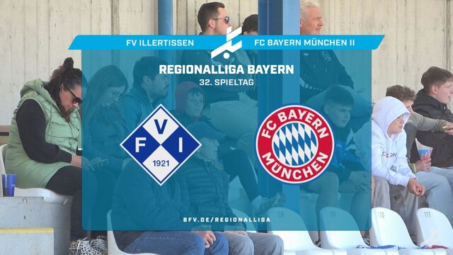 FV Illertissen - FC Bayern München II
