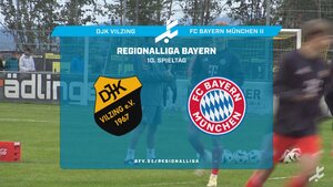 DJK Vilzing - FC Bayern München II