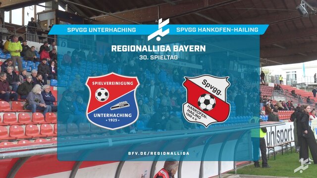 SpVgg Unterhaching – SpVgg Hankofen-Hailing