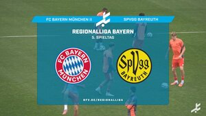 FC Bayern München II - SpVgg Bayreuth