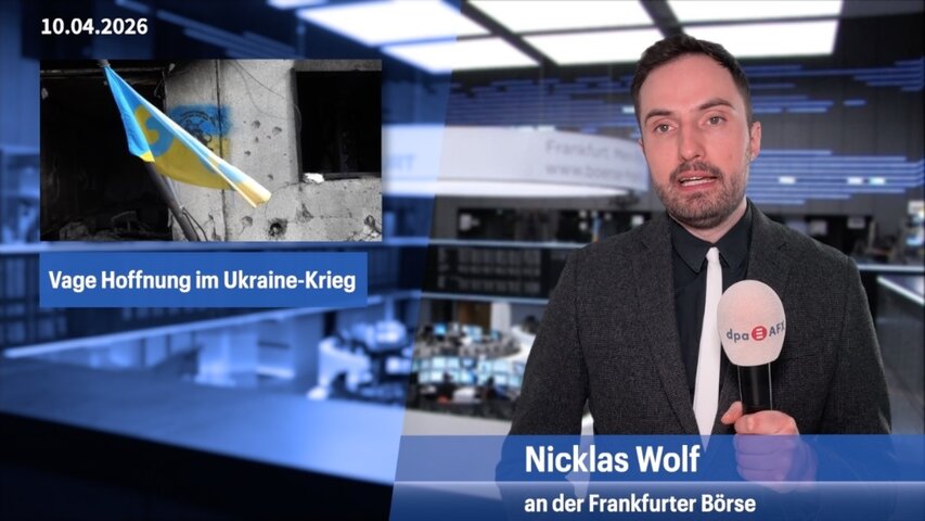 Dax legt moderat zu - Vage Hoffnung auf Ende des Ukraine-Kriegs