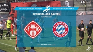 FC Würzburger Kickers - FC Bayern München II